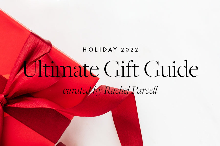 The Ultimate Holiday Gift Guide – Rachel Parcell, Inc.