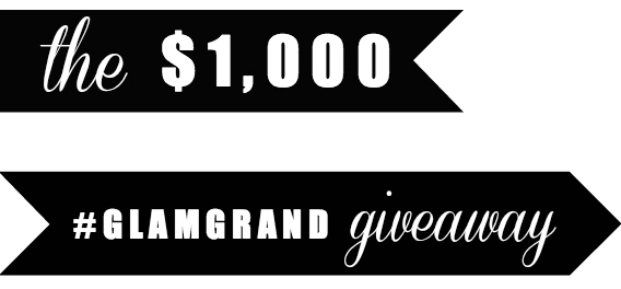 $1,000 #GlamGrand Giveaway...
