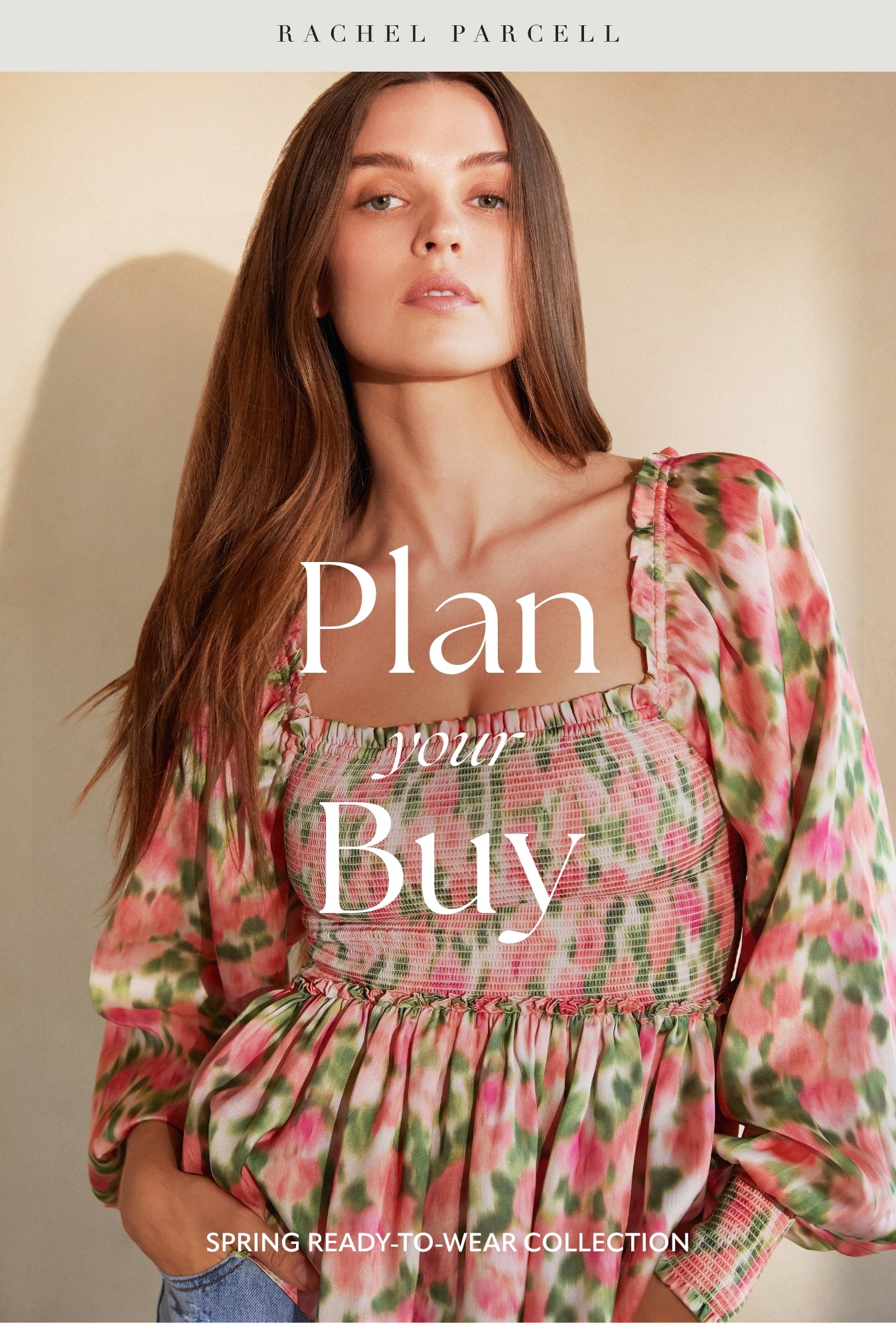 Plan Your Buy! Spring Ready To Wear Edition Rachel Parcell, Inc.